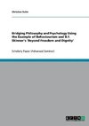 Bridging Philosophy and Psychology Using the Example of Behaviourism and B.F. Skinner's 'Beyond Freedom and Dignity'