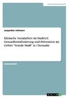 Klinische Sozialarbeit im Stadtteil. Gesundheitsförderung und Prävention im Gebiet 