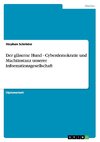 Der gläserne Hund - Cyberdemokratie und Machtinstanz unserer Informationsgesellschaft