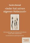 »Jeder hat seinen eigenen Holocaust«