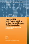 Lohnpolitik und Finanzmärkte in der Europäischen Währungsunion