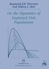 On the Dynamics of Exploited Fish Populations