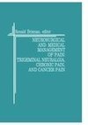 Neurosurgical and Medical Management of Pain: Trigeminal Neuralgia, Chronic Pain, and Cancer Pain