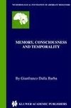 Memory, Consciousness and Temporality