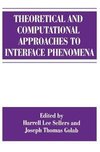 Theoretical and Computational Approaches to Interface Phenomena