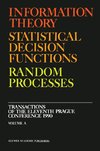 Information Theory, Statistical Decision Functions, Random Processes