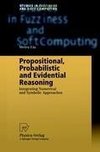 Propositional, Probabilistic and Evidential Reasoning