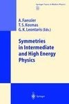 Symmetries in Intermediate and High Energy Physics