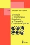 Evolution of Spontaneous Structures in Dissipative Continuous Systems