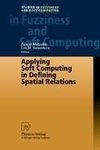 Applying Soft Computing in Defining Spatial Relations