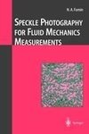 Speckle Photography for Fluid Mechanics Measurements