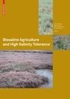 Biosaline Agriculture and High Salinity Tolerance