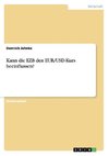 Kann die EZB den EUR/USD-Kurs beeinflussen?