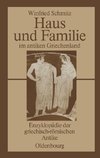 Haus und Familie im antiken Griechenland