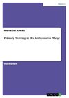 Primary Nursing in der Ambulanten Pflege