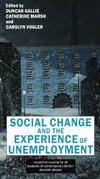 Social Change and the Experience of Unemployment