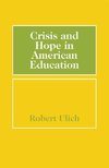 Ulich, R: Crisis and Hope in American Education