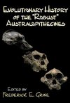 Grine, F: Evolutionary History of the Robust Australopitheci