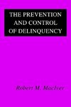 The Prevention and Control of Delinquency