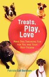 Treats, Play, Love