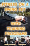 Fitness on a Swing Set with Training Programs