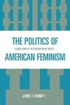 The Politics of American Feminism