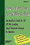 How To Raise Your First Million Dollars Volume II