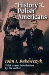 Bukowczyk, J: A History of the Polish Americans