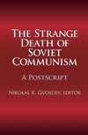 Gvosdev, N: The Strange Death of Soviet Communism