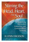 Erickson, H: Stirring the Head, Heart, and Soul