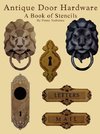 Antique Door Hardware - A Book of Stencils