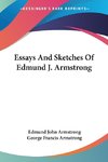 Essays And Sketches Of Edmund J. Armstrong