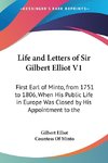 Life and Letters of Sir Gilbert Elliot V1