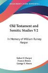 Old Testament and Semitic Studies V2