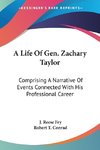 A Life Of Gen. Zachary Taylor