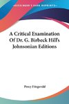 A Critical Examination Of Dr. G. Birbeck Hill's Johnsonian Editions