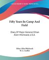 Fifty Years In Camp And Field