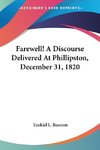 Farewell! A Discourse Delivered At Phillipston, December 31, 1820