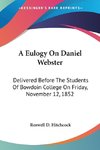 A Eulogy On Daniel Webster