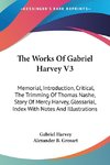 The Works Of Gabriel Harvey V3