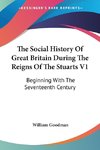 The Social History Of Great Britain During The Reigns Of The Stuarts V1