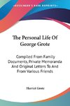 The Personal Life Of George Grote