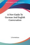 A New Guide To German And English Conversation