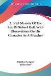 A Brief Memoir Of The Life Of Robert Hall, With Observations On His Character As A Preacher