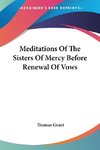 Meditations Of The Sisters Of Mercy Before Renewal Of Vows