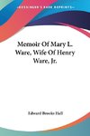 Memoir Of Mary L. Ware, Wife Of Henry Ware, Jr.