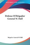 Defense Of Brigadier General W. Hull