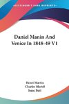 Daniel Manin And Venice In 1848-49 V1