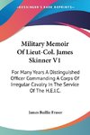 Military Memoir Of Lieut-Col. James Skinner V1