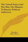 The United States And The War, The Mission To Russia, Political Addresses